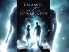 Capa do livro "Um Amor entre Dois Mundos"